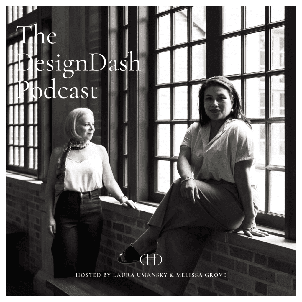 Laura Umansky and Melissa Grove from the DesignDash podcast
